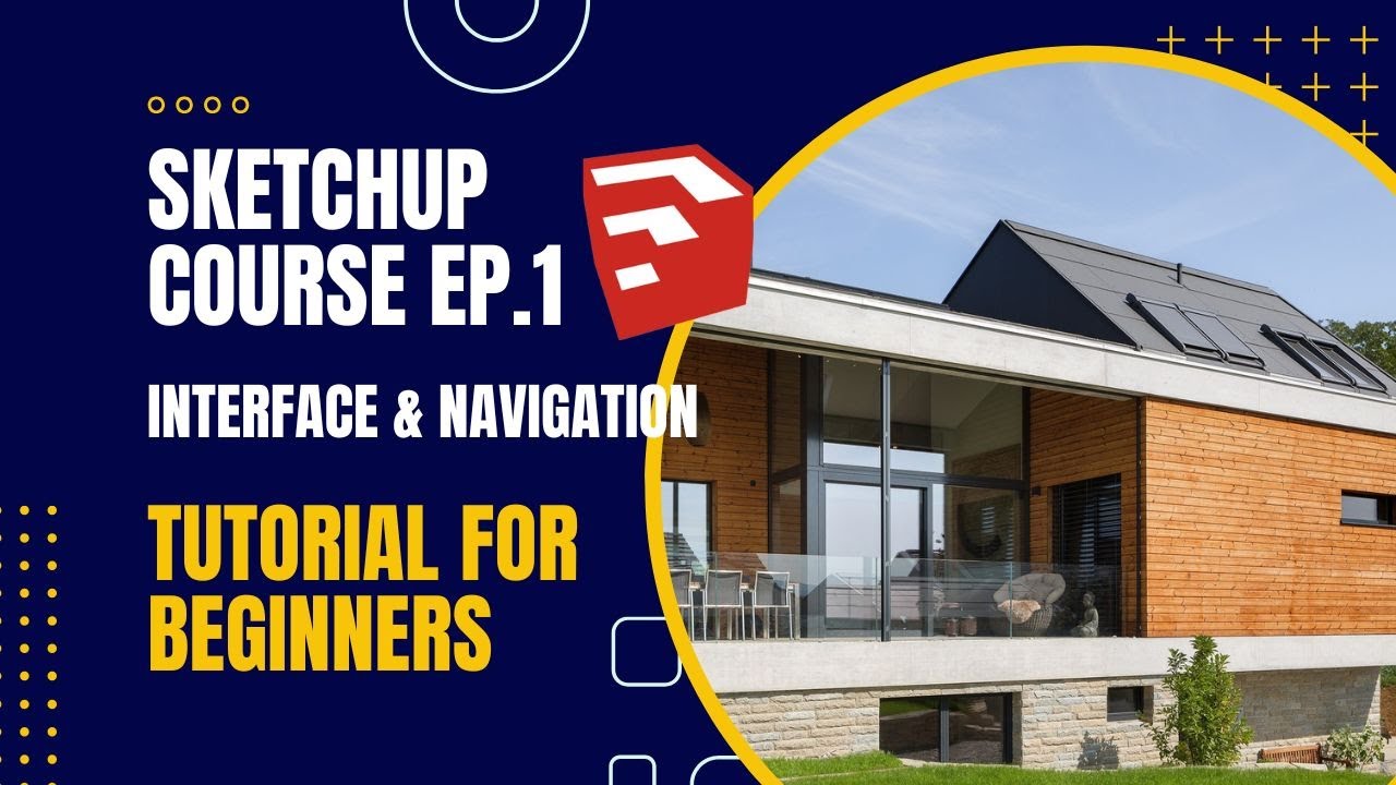 SketchUp Course Ep.1 – Interface & Navigation Tutorial for Beginners ...