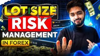 LOT SIZE & RISK MANAGEMENT IN FOREX TRADING