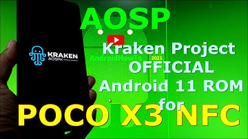 AOSP Kraken Project OFFICIAL for Poco X3 NFC (Surya) Android 11