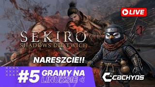 🔴 [LIVE]  Sekiro Shadows Die Twice- RX 6800 XT | Ryzen 5 5600X | Linux CachyOS. #5 CIERPIMY CZY NIE?