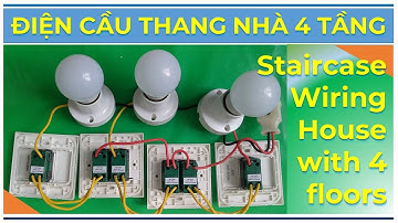 Mạch Điện Cầu Thang Nhà 4 Tầng 🔥 Staircase Wiring Circuit 4 Floors