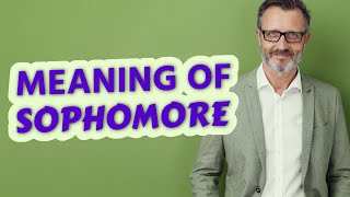 Sophomore | Meaning of sophomore 📖