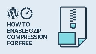 How To Enable GZIP Compression in WordPress for Free? Performance Guide 🚀