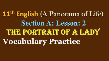 11th English Section A Lesson 2 The Portrait of a Lady Vocabulary Practice