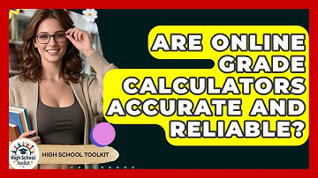 Are Online Grade Calculators Accurate And Reliable? - High School Toolkit