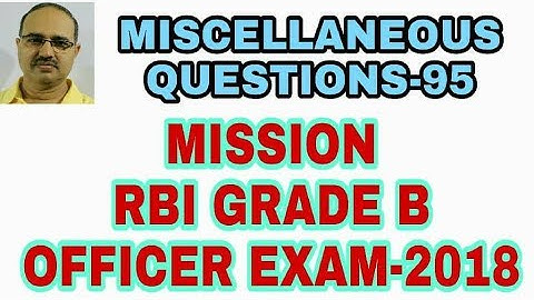 RBI Grade B Officer Exam | Miscellaneous Questions-95 Memory Based