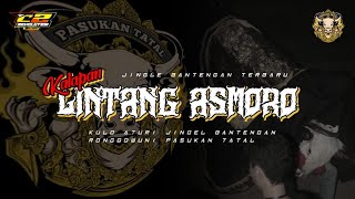 DJ BANTENGAN (KALAPAN)❗❗❗RONGGOWUNI PASUKAN TATAL (LINTANG ASMORO) Remixer By Dj C2 revolution