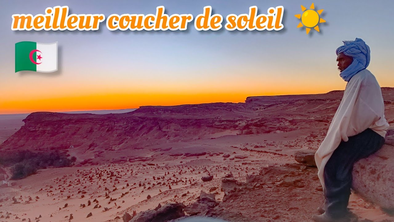 أفضل وأرق وأجمل اماكن لغروب الشمس في العالم تيميمون قصر فاعون meilleur coucher de soleil au monde