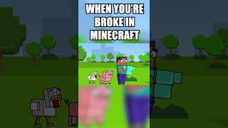 When you're broke in Minecraft... #minecraft #shorts