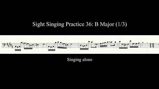 Sight Singing Practice 36 B Major (1/3)