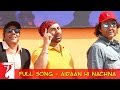 Main Taan Aidaan Hi Nachna - Song - Yamla Pagla Deewana 2