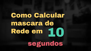 Como fazer o cálculo da máscara de rede?