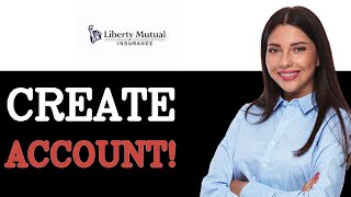 Liberty Mutual Login Create New Account On Liberty Mutual App (2025)
