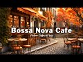 Caf escape bossa nova jazz crafting your autumnal haven