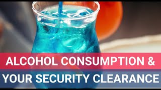 Mixing Alcohol with a Security Clearance: How Drinking Impacts Your Eligibility