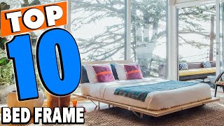 Top 10 Best Bed Frames Review In 2024