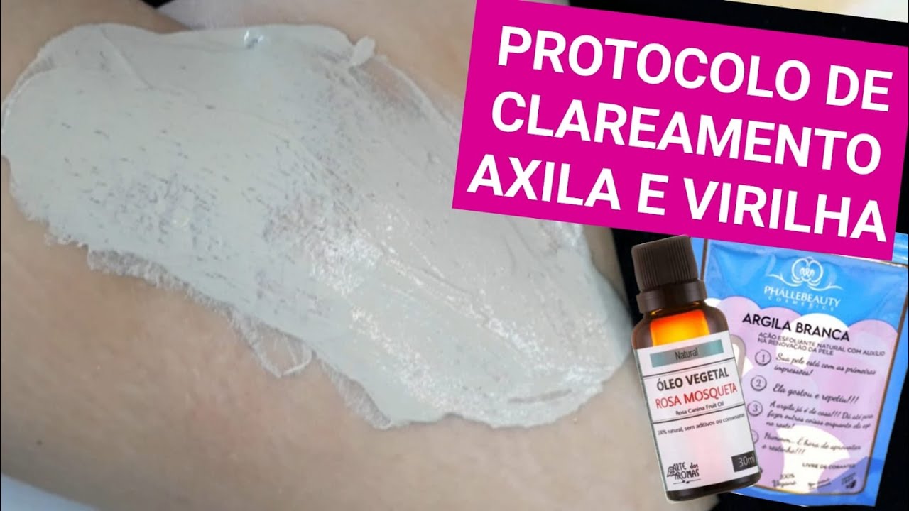Protocolo de clareamento Axila e virilha passo a passo. Usando argila ...