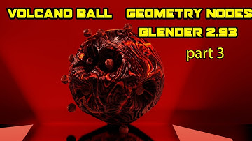 VOLCANO BALL PART 3 | ALI GRAPHIX #blender #animation #geometrynodes