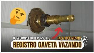 Como Consertar Registro Geral de Gaveta Vazando (Sem Esvaziar a Caixa d'Água)