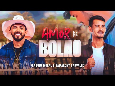AMOR DE BOLÃO - Samarony e Flaguim Moral ( VISUALIZER )