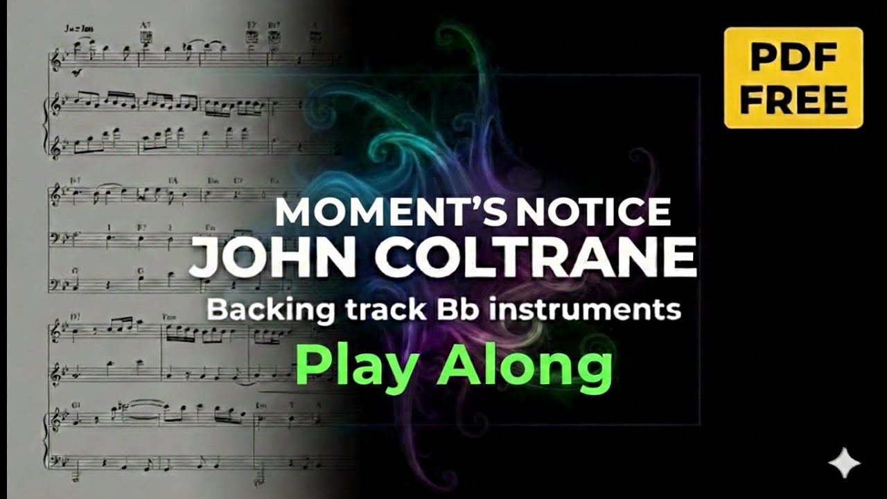 MOMENT´S NOTICE - John Coltrane / BACKING TRACK (Bb instruments) SOLO PISTA + Partitura