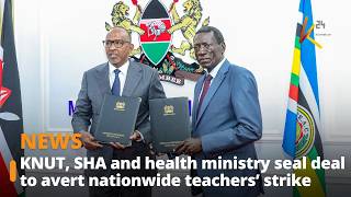 KNUT, SHA and health ministry seal deal to avert nationwide teachers’ strike