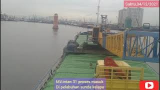04/12/2021 MV intan 31 proses masuk pelabuhan Sunda kelapa