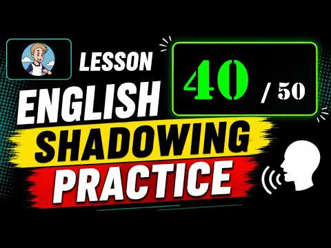 ฝึกการ Shadowing 1000 ประโยคภาษาออังกฤษ ตอน 40/50