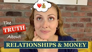 The Truth About Relationships And Money - How To Avoid Money Problems In Your Relationship