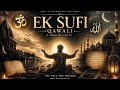 “Main Kaun Hoon? | Ek Sufi Qawwali of Oneness (Soul Awakening)”