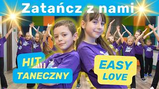 Zatańcz Z Nami - Easy Love - Prosty Układ Taneczny Dla 10 Latków