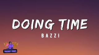 Bazzi - Doing Time (lyrics) | Lyrics video