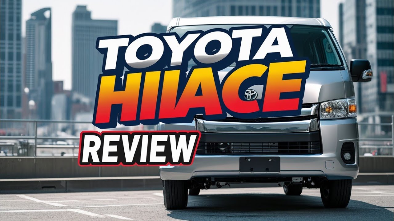Toyota Hiace Van Review in Hindi | कंफर्ट और परफॉर्मेंस का परफेक्ट कॉम्बो