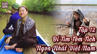 #12 Đi Tìm Tôm Tích NGON NHẤT VIỆT NAM | Cùng Kim Thư Lên Rừng - Xuống Biển