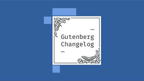 Gutenberg Changelog #21 – Iceberg Markdown editor, Gutenberg 8.2, WordPress 5.5, and Theme Team a...
