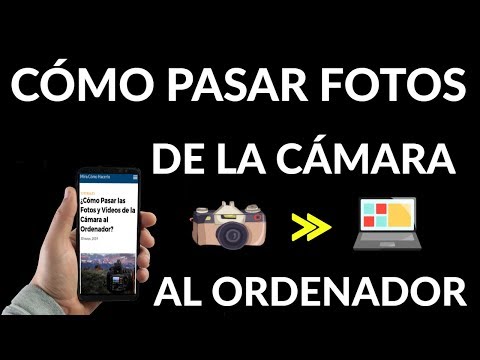 ¿Cómo Pasar las Fotos y Vídeos de la Cámara al Ordenador?