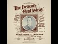 Dan W. Quinn sings &quot;The Deacon Went Astray&quot; on brown wax cylinder circa 1898 = LYRICS HERE