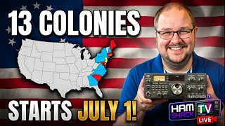13 Colonies Special Event 2026: Everything You Need to Know! | HamShackTV LIVE