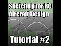 SketchUp for RC Plane Design Tutorial #2