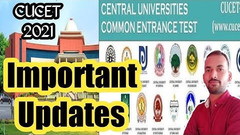 CUCET UPDATES 2021 | कब और कैसे होगी परीक्षा | Important Notifications