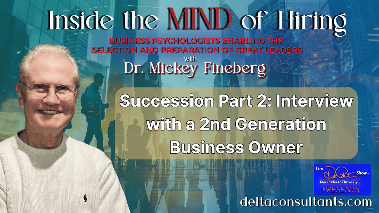 Succession Part 2: Interview with a 2nd Generation Business Owner | Inside the Mind of Hiring