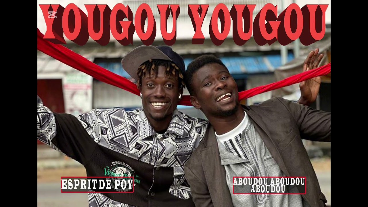 Esprit de poy ft Aboudou Aboudou yougou yougou