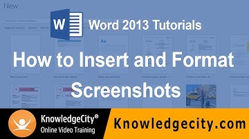 How to Insert and Format Screenshots | Microsoft Office 2013 Word | Knowledgecity.com