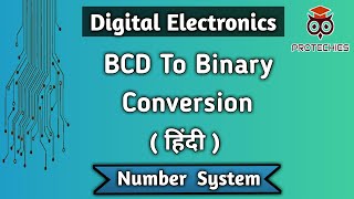BCD To Binary Conversion In Hindi | BCD To Binary Converter | Digital Electronics lecture In Hindi