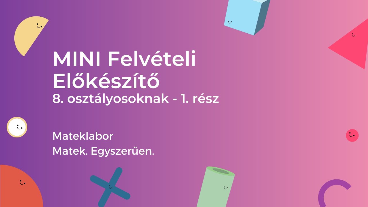 MINI Matek Felvételi Előkészítő - 8. osztály - 1. rész