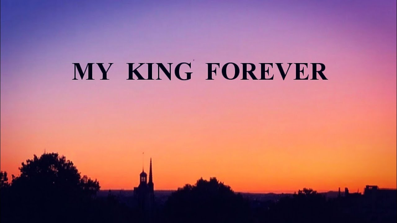 My King Forever (Lyrics) - Josh Baldwin |Bethel music - YouTube