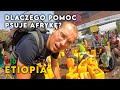 Dlaczego pomoc psuje Afrykę? - Etiopia - Jak To daleko #10