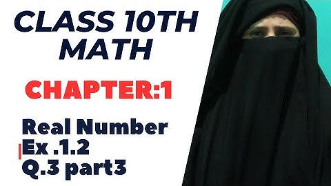 Class10th Math | Exercise 1.2 Q3 part3 | Real numbers ✍️ new year 2023-24