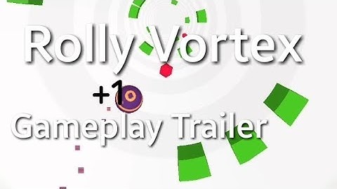 Rolly Vortex Gameplay Trailer - Android/iOS