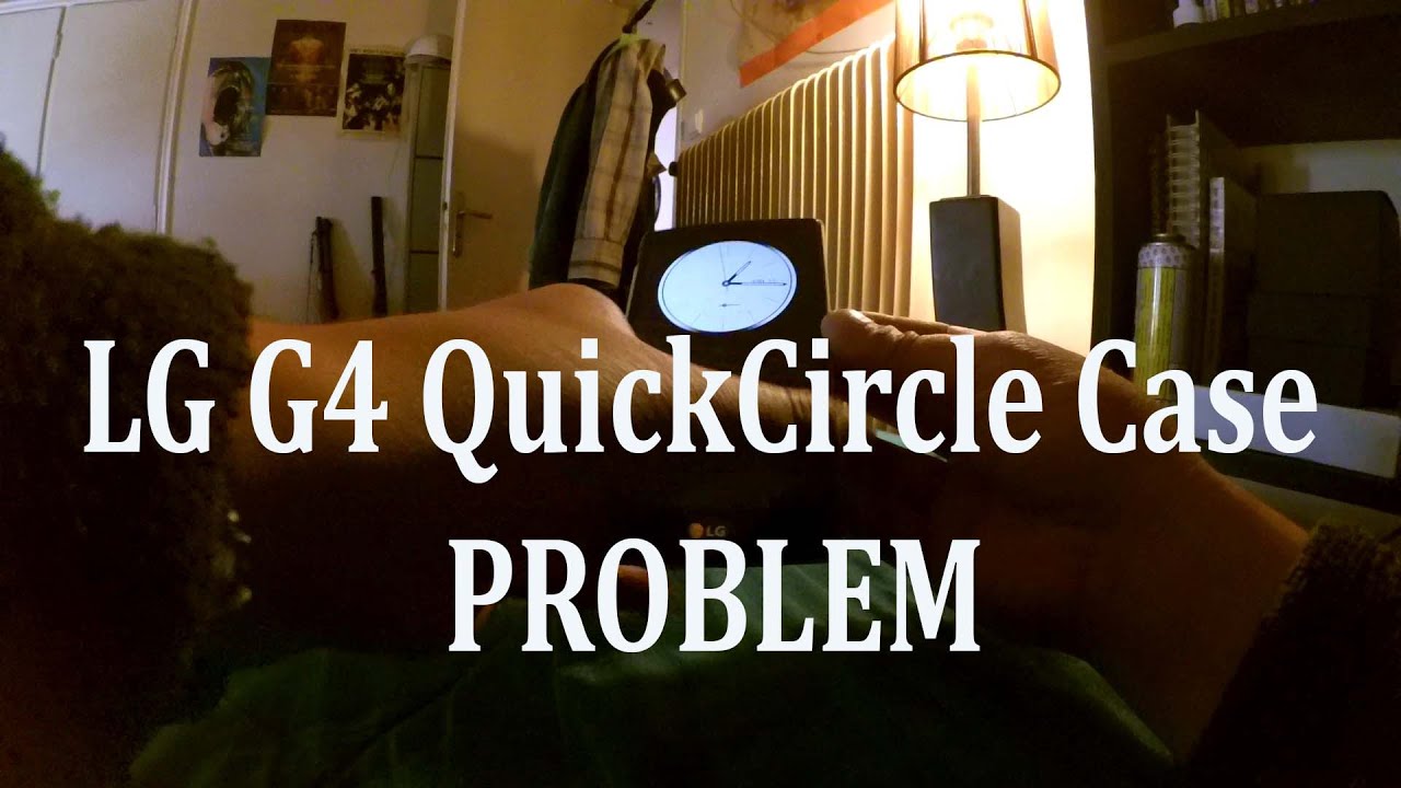LG G4 QuickCircle case problem